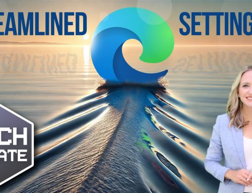 Microsoft’s browser takes back the Edge with streamlined settings